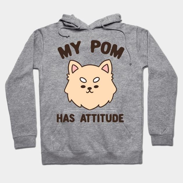 My pom has attitude typography Hoodie by Oricca